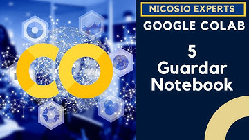 Guardar Notebook - 5 - Colab tutorial en español