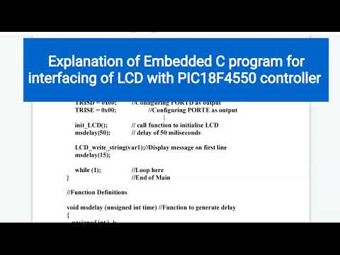 Video-15: Embedded C program for interfacing of LCD with PIC18F4550 controller-03