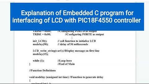 Video-15: Embedded C program for interfacing of LCD with PIC18F4550 controller-03