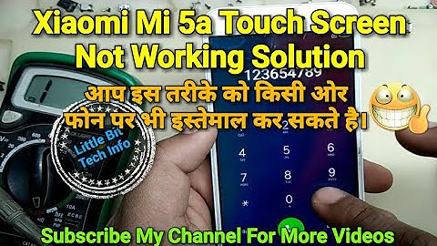 Xiaomi Mi 5A Touch Not Working Solution