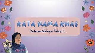 Bahasa Melayu Tahun 1 | Kata Nama Khas