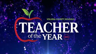 Volusia County School LIVE Stream: Teacher of the Year 2024