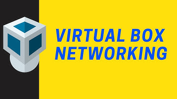 How To Configure Networking in VirtualBox