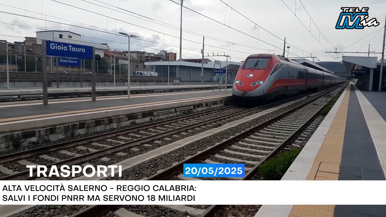 Alta velocità Salerno - Reggio Calabria: salvi i fondi PNRR ma servono 18 miliardi