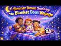🌙🛶 Simmer Down Sunday: The Blanket Boat Voyage