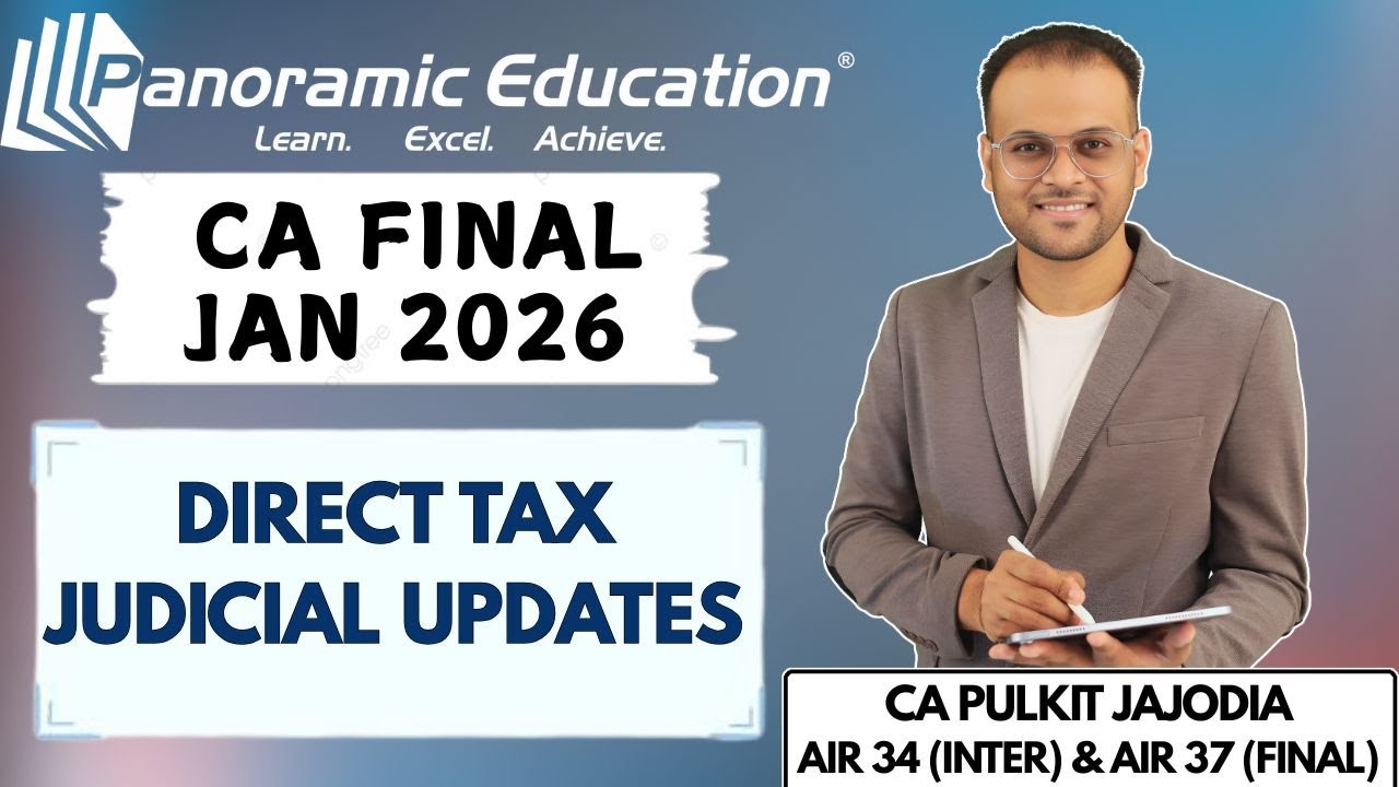 CA Final Jan 2026 | Direct Tax (DT) | Judicial Updates | CA Pulkit ...
