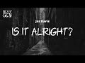 Jaz Karis Is It Alright Lyrics mp3