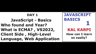Day 1 : JavaScript Basics Intro, Who found and Year, What is ECMA
