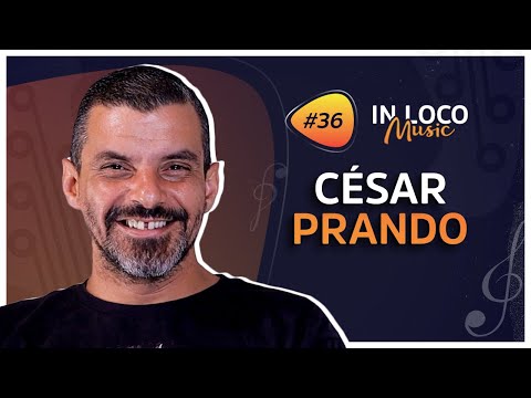 CÉSAR PRANDO - IN LOCO MUSIC #36