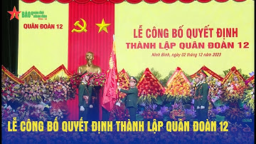 Lễ công bố Quyết định thành lập Quân đoàn 12 - Báo QĐND