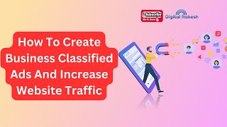 How To Create Business Classified Ads And Increase Website Traffic