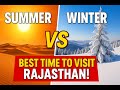 Summer Vs Winter Best Time To Visit Rajasthan गर्मी Vs सर्दी राजस्थान घूमने का सही समय #travelindia