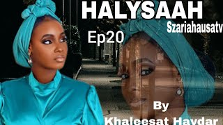 Halysaah Ep20