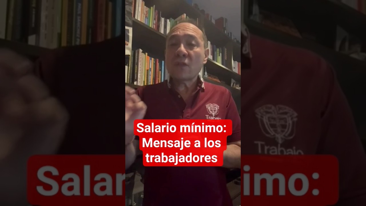 Salario mínimo: Mensaje a los trabajadores