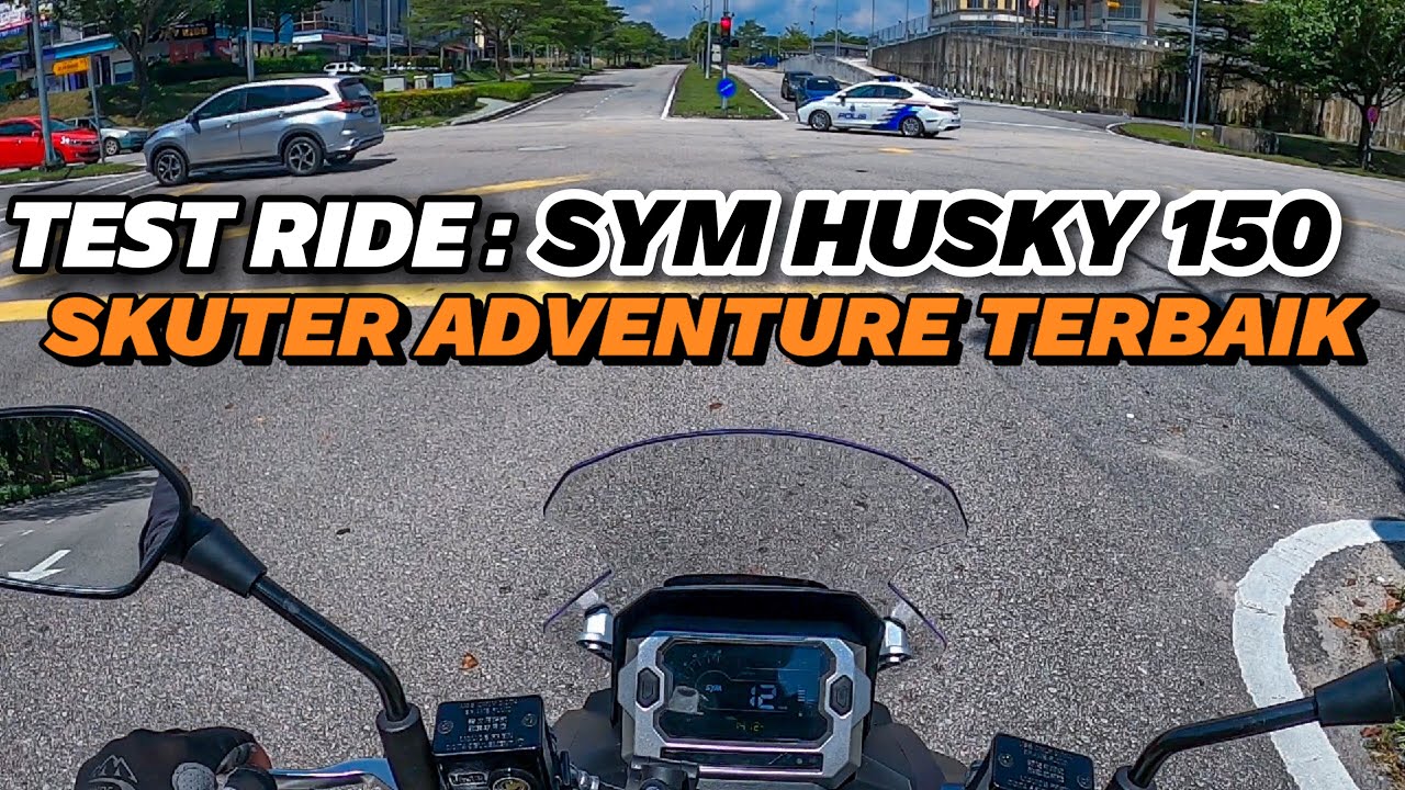 1ST TIME BAWAK SYM HUSKY 150 | SKUTER ADVENTURE TERBAIK