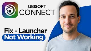 How to Fix - Ubisoft Connect Launcher Not Working (2026 Step by Step Guide)
