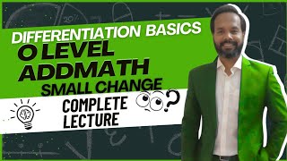 Understanding Small Changes in Differentiation | Cambridge O Level Additional Math Tutorial #4037