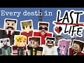 EVERY DEATH IN LAST LIFE (WEEK 7 UPDATED)