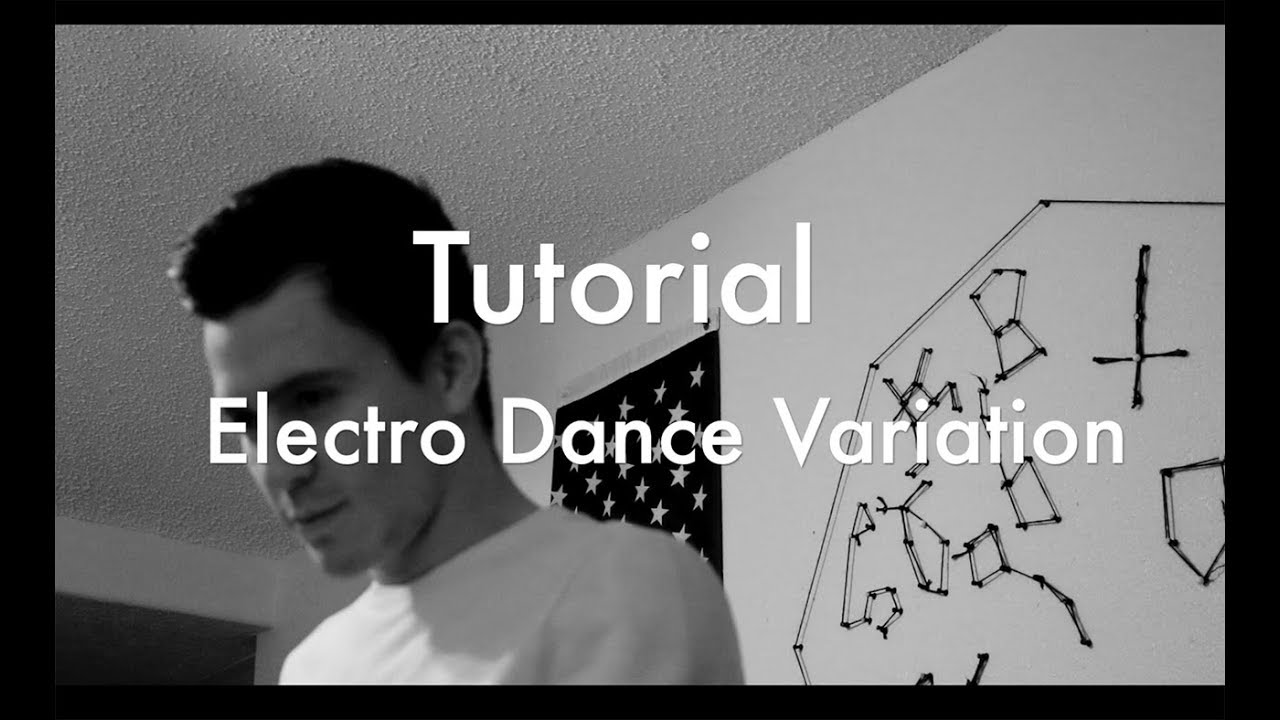 Electro Dance Tutorial Variation Tommy Trazhh