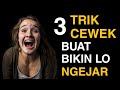 Rahasia cewek buat bikin lo ngejar dia