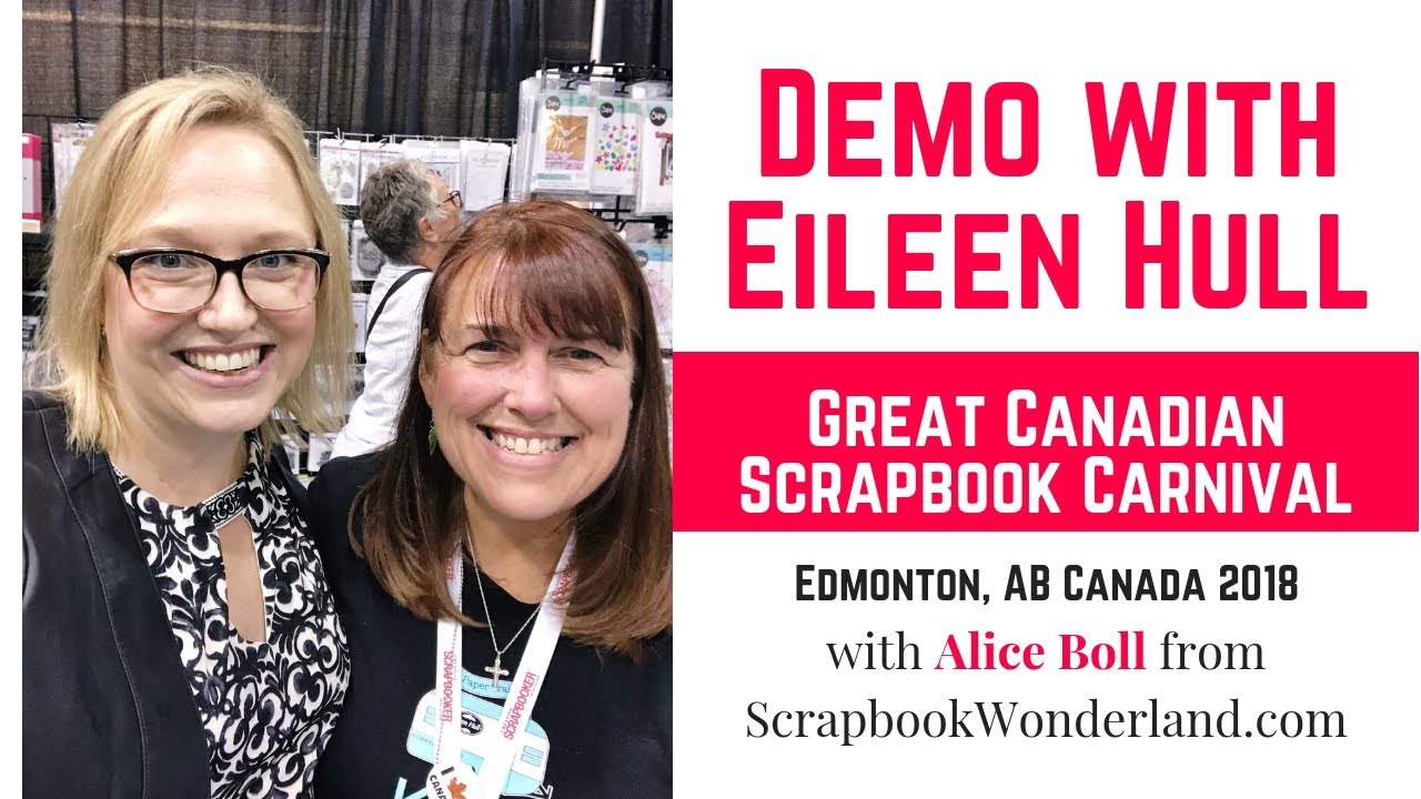 Demo with Eileen Hull Great Canadian Scrapbook Carnival Edmonton 2018