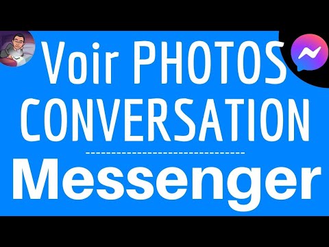 Voir PHOTO CONVERSATION Messenger, comment RETROUVER historique des photos partagées sur MESSENGER