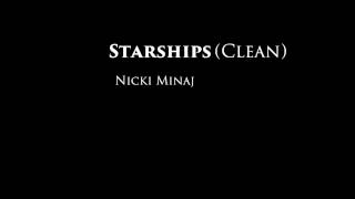 Nicki Minaj - Starships (Clean Version)(Lyrics)