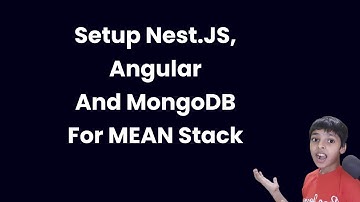 02 - Setup NestJS, Angular And MongoDB Atlas | MEAN Stack Project Course | ProgrammingFire