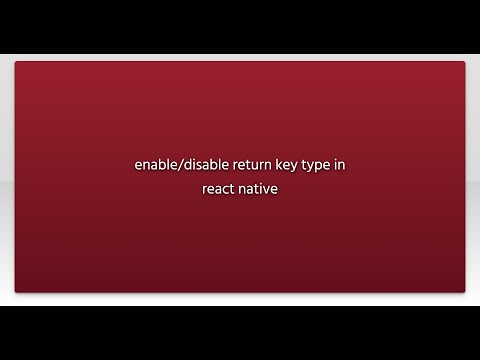 enable/disable return key type in react native
