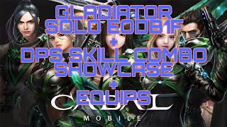 Cabal Mobile: GLADIATOR(GL) Solo EOD B1F + DPS Fast Skill Combo Guide + Equips