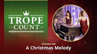 The Trope Count: 008 - A Christmas Melody, Hallmark (2015) [MOVIE OVERVIEW & REVIEW]