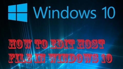 How To Edit Hosts File in Windows 10 {100% working}