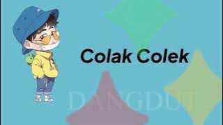 Colak Colek ( Lirik )