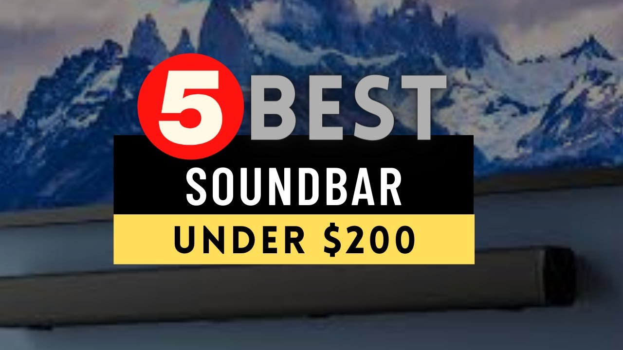 Best TV Soundbar 2021 🔶 Top 5 Best Soundbar under 200 Reviews YouTube