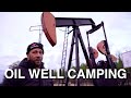 Camping at abandoned oil well