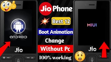 🔥🔥 Jio Phone Top 12 Boot Animation | Change Without Pc 100% working New trick