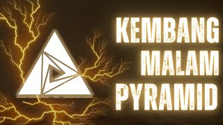 PYRAMID - Kembang Malam (Official Video)