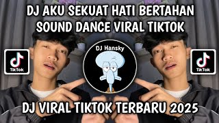 Download Lagu DJ AKU SEKUAT HATI BERTAHAN SOUND DANCE VIRAL TIKTOK TERBARU 2025 MP3 Download Lagu DJ AKU SEKUAT HATI BERTAHAN SOUND DANCE VIRAL TIKTOK TERBARU 2025 MP3