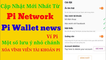 pi network - Cập nhật mới nhất từ Pi Network(Ví Pi)một số lưu ý xóa tài khoản vĩnh viễn - Anh Túc TV