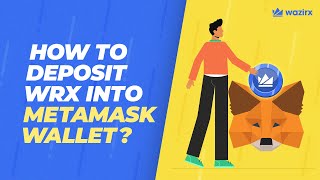 How to deposit WRX into Metamask wallet?
