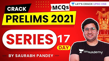 Day 17 | 120 days Current Affairs based MCQs Series | Crack UPSC CSE Prelims 2021 by Saurabh Pandey