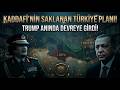 ????İTİRAF GELDİ! KADDAFİNİN MEZARINDAN ÇIKAN TÜRKİYE SIRRI! (Trump Anında Devreye Girdi)