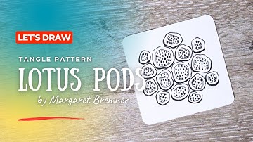 "Lotus Pods" tangle pattern | Floral creative in Zenart