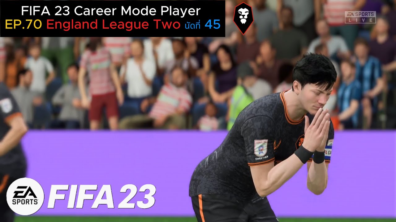 FIFA 23 Career Mode Player EP.70 England League Two นัดที่ 45