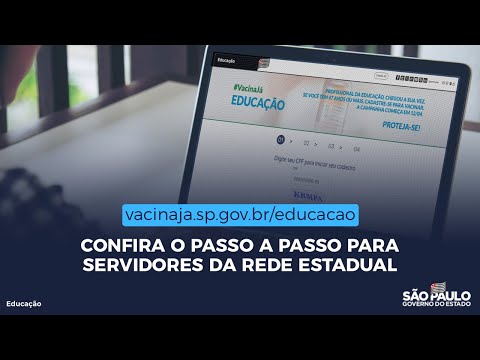 Passo a passo para servidores da rede estadual de ensino no https://vacinaja.sp.gov