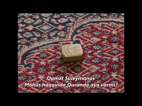 Qamət Süleymanov - Möhür haqqında Quranda ayə varmı?