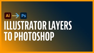 How To Export Adobe Illustrator Layers To Photoshop Easily 