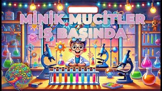 🚀✨ Mini Mucitler – Eğlenceli Bilim ve Keşif Şarkısı! 🔬💡