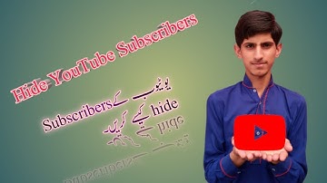 How to hide subscribers on YouTube--How to hide your subscribers on YouTube