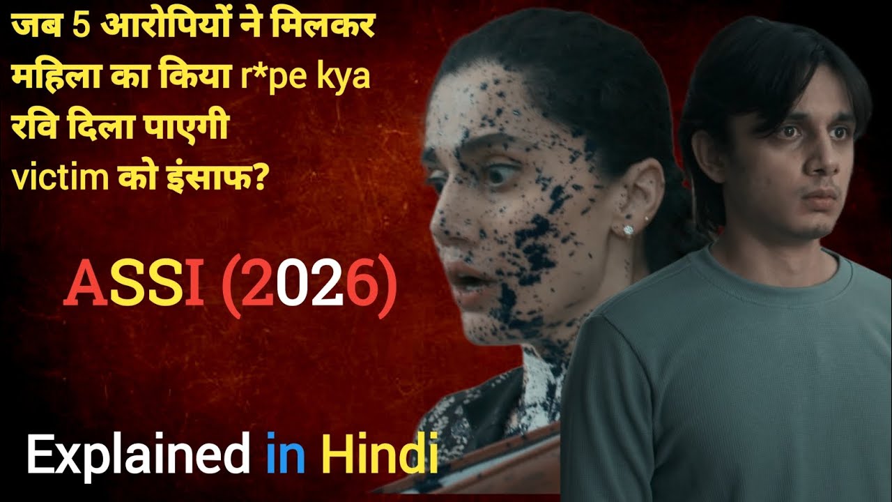 Assi Full Movie Explained in Hindi | Assi ending explained 